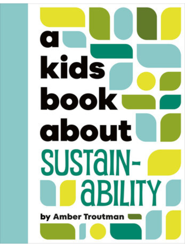 A Kids Book About Sustainability