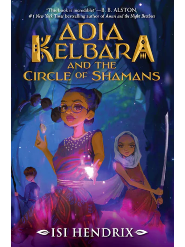 Adia Kelbara and the Circle of Shamans