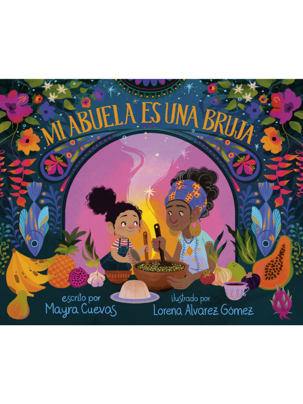 Mi abuela es una bruja (My Abuela Is a Bruja Spanish Edition)
