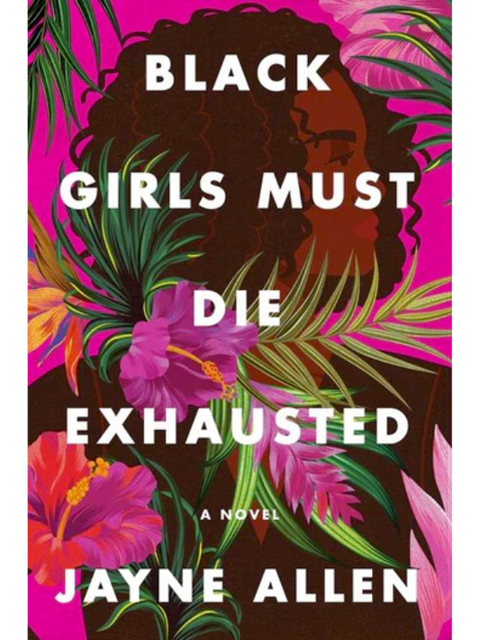 Black Girls Must Die Exhausted