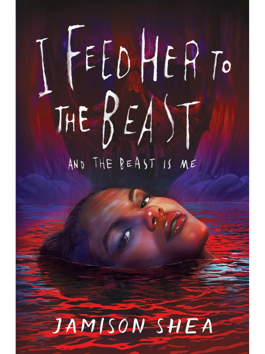 I Feed Her to the Beast and the Beast Is Me