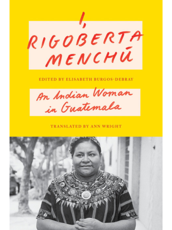 I, Rigoberta Menchú