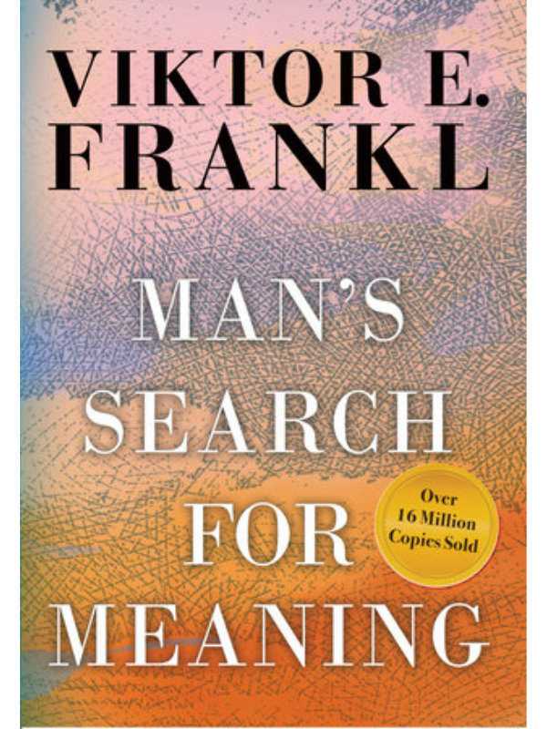 Man’s Search for Meaning