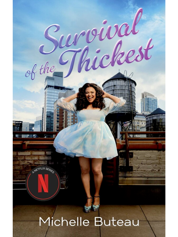 Survival of the Thickest