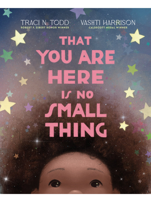 That You Are Here Is No Small Thing