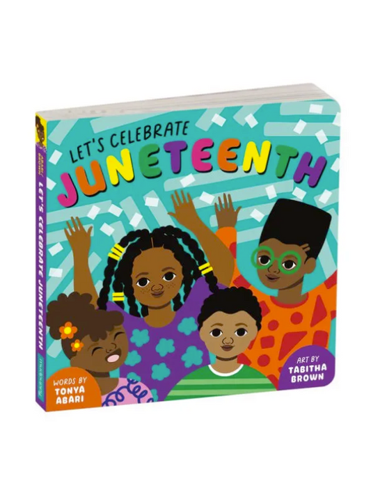 Let's Celebrate Juneteenth Board Book
