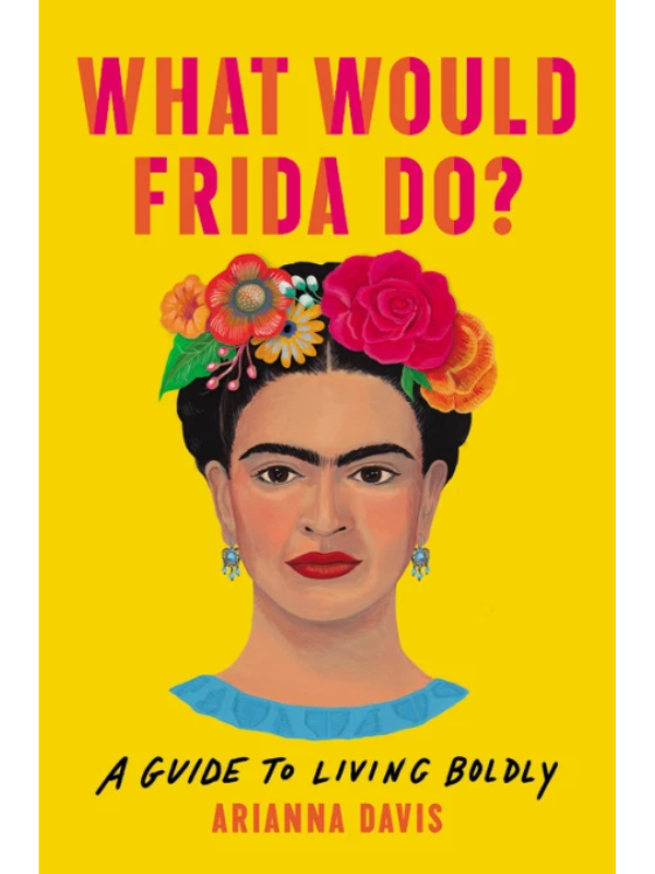 What Would Frida Do?