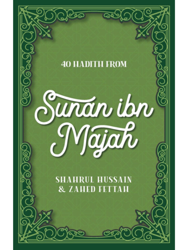40 Hadith from Sunan ibn Majah