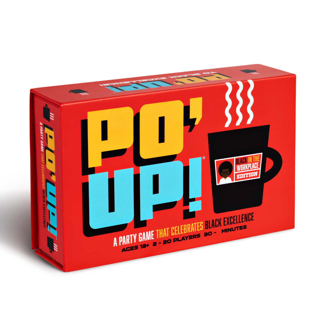 PO' UP! Black in the Workplace Edition
