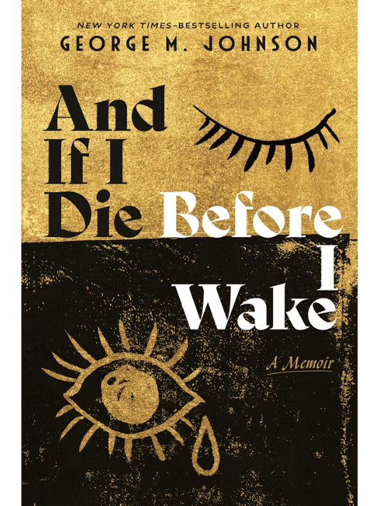 And If I Die Before I Wake