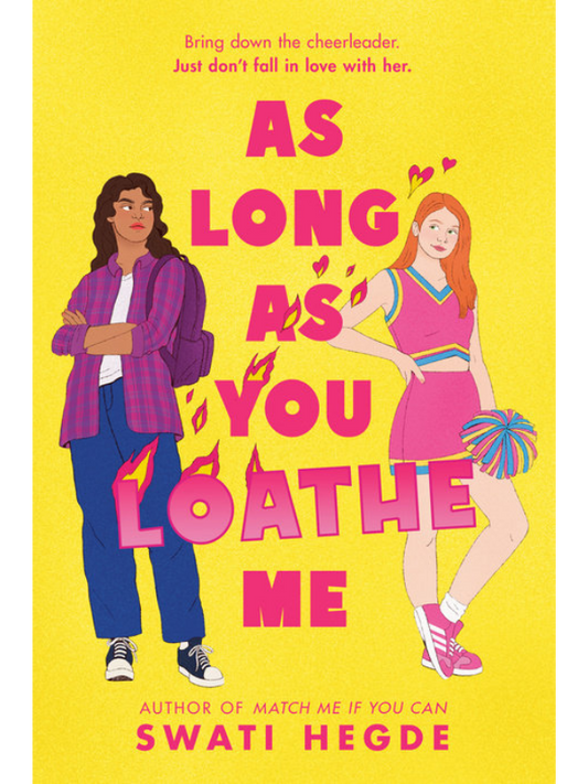 As Long as You Loathe Me
