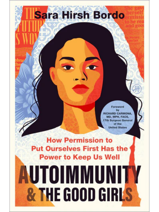 Autoimmunity and the Good Girls
