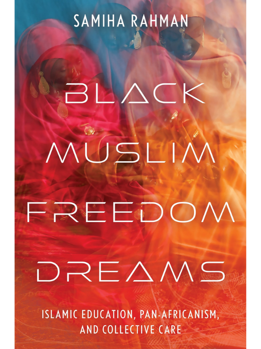 Black Muslim Freedom Dreams