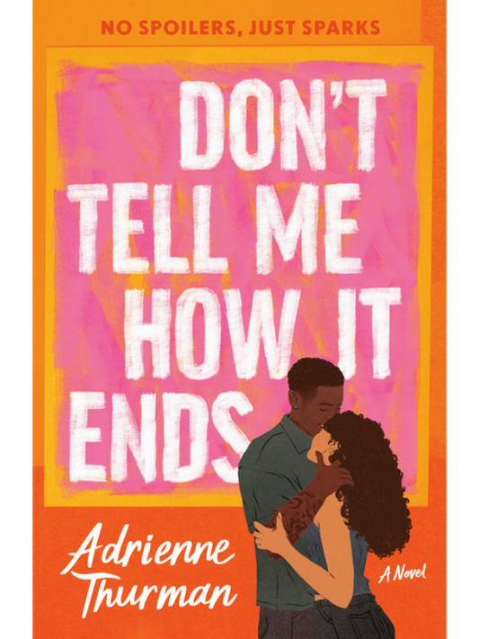 Don't Tell Me How It Ends