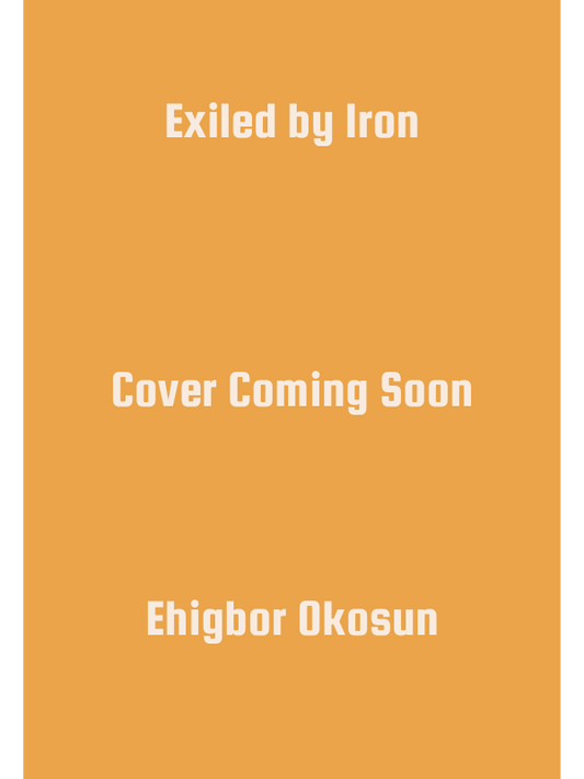 Exiled by Iron