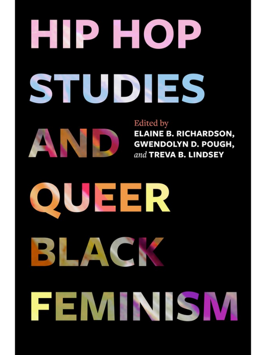 Hip Hop Studies and Queer Black Feminism