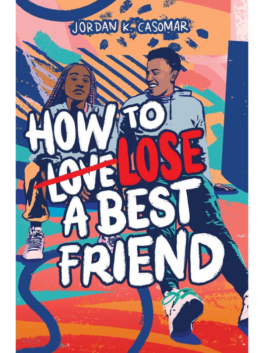 How to Lose a Best Friend