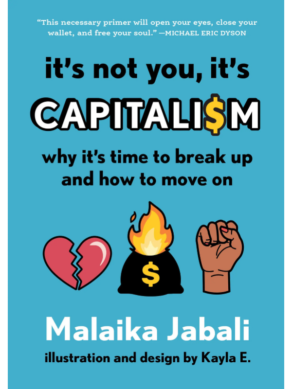 It's Not You, It's Capitalism