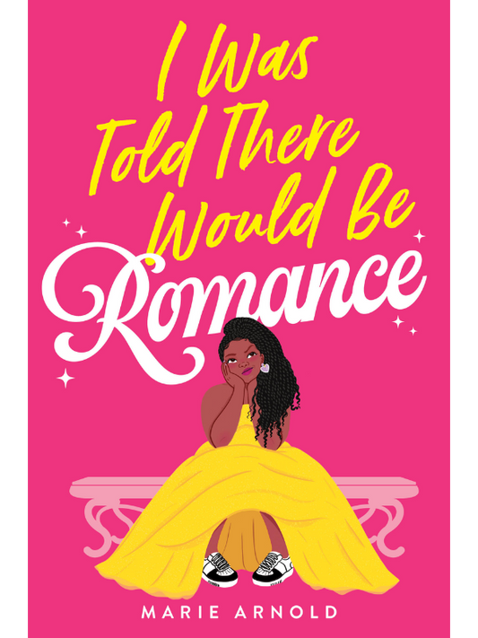 I Was Told There Would Be Romance