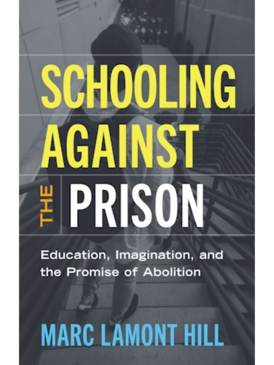 Schooling Against the Prison