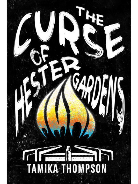 The Curse of Hester Gardens