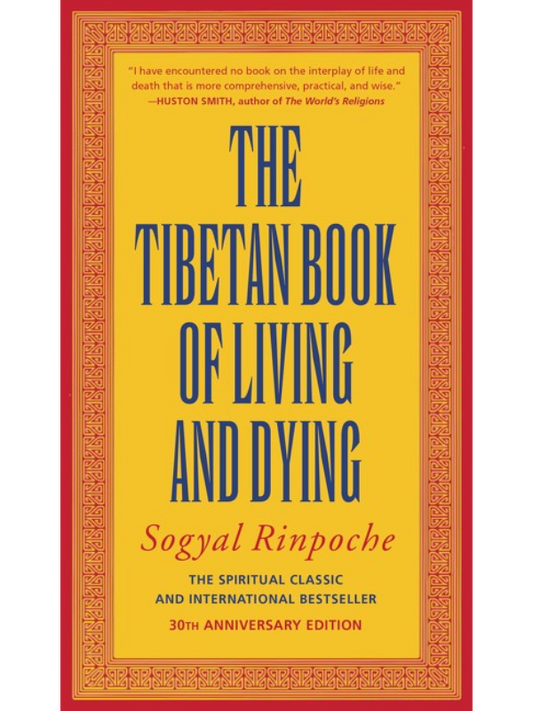The Tibetan Book of Living and Dying