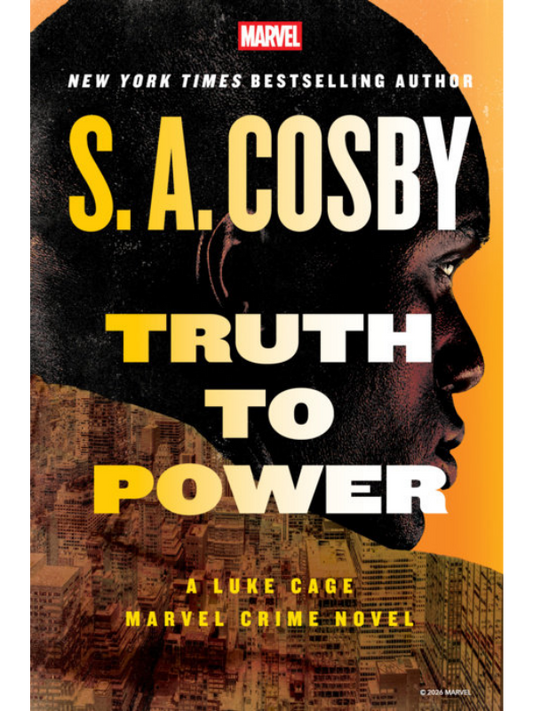 Truth to Power: A Luke Cage Marvel Crime Novel