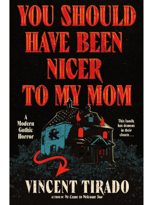 You Should Have Been Nicer to My Mom