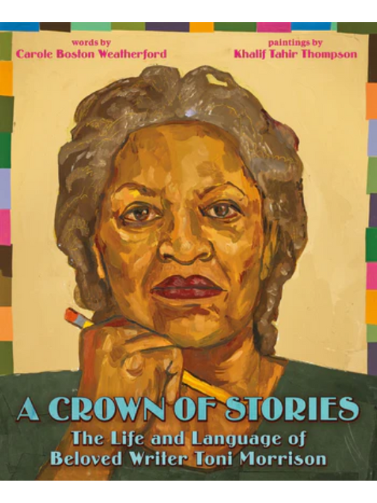 A Crown of Stories: The Life and Language of Beloved Writer Toni Morrison