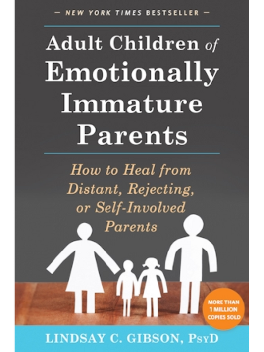 Adult Children of Emotionally Immature Parents