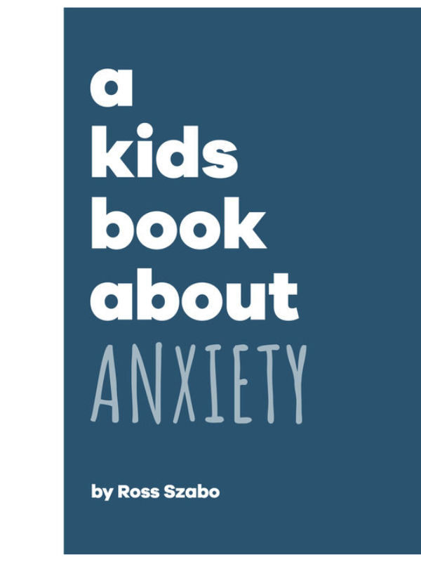 A Kids Book About Anxiety