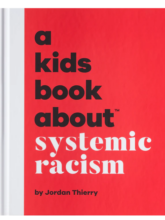 A Kids Book About Systemic Racism