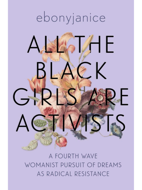 All the Black Girls Are Activists