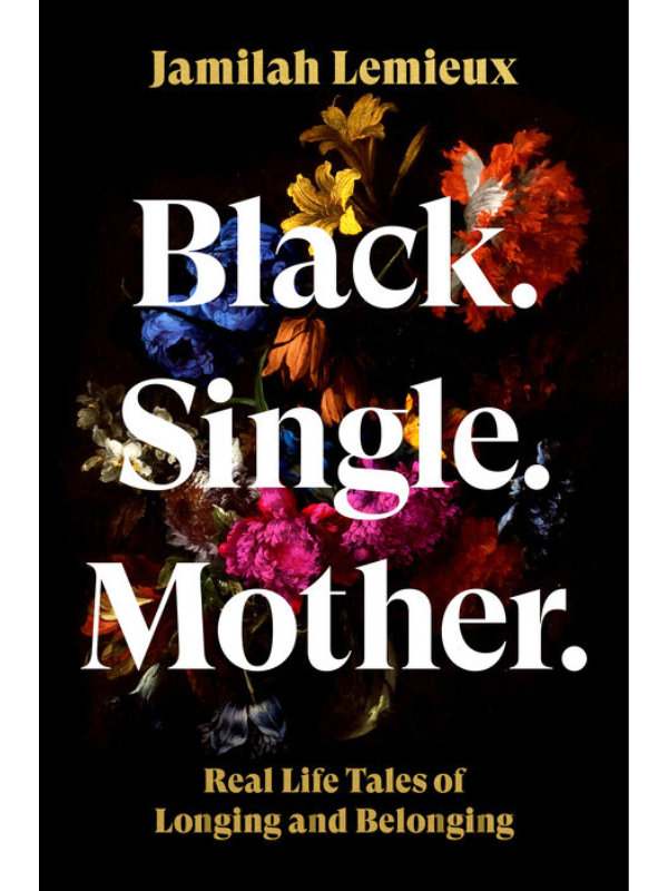 Black. Single. Mother.