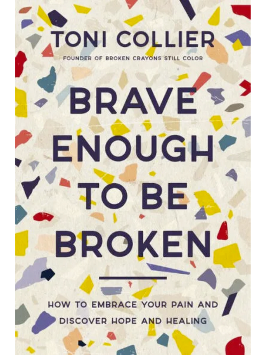 Brave Enough to Be Broken