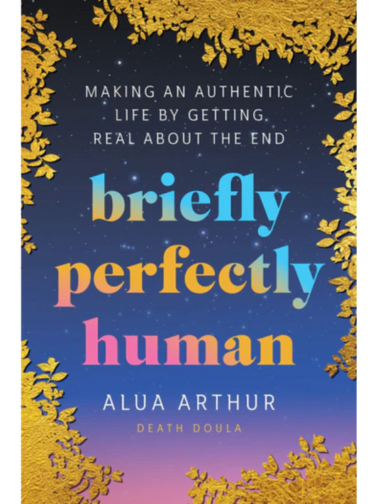 Briefly Perfectly Human