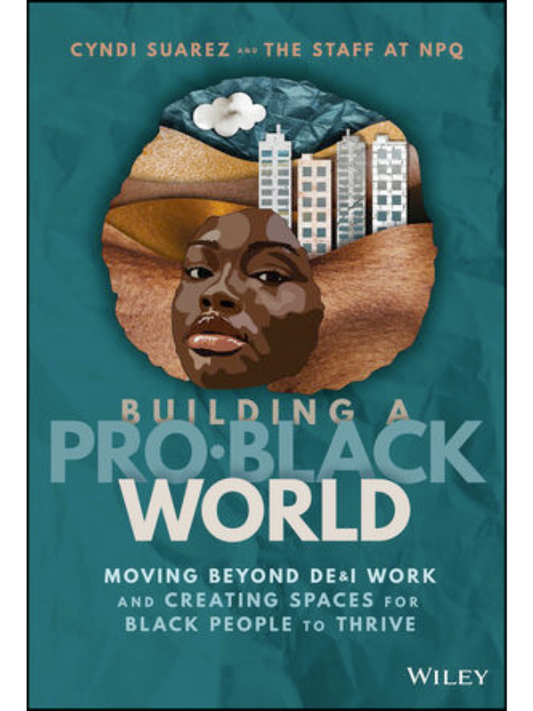 Building A Pro-Black World