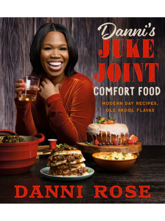 Danni's Juke Joint Comfort Food Cookbook