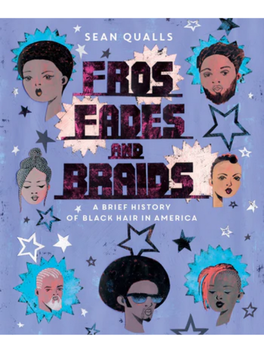 Fros, Fades, and Braids