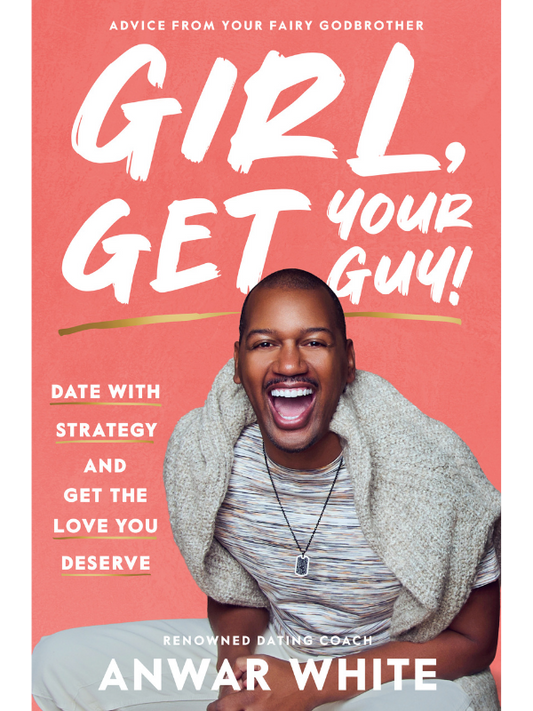 Girl, Get Your Guy!