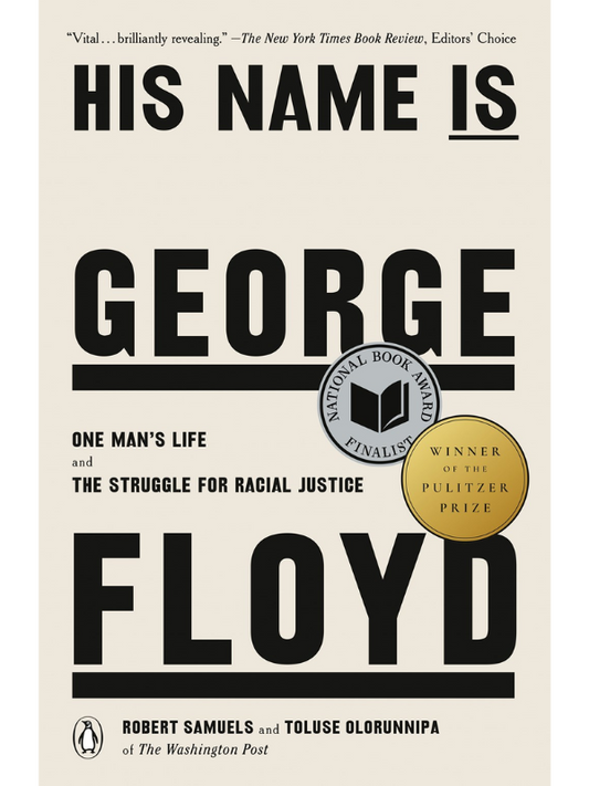 His Name Is George Floyd (Pulitzer Prize Winner)