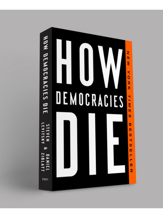 How Democracies Die