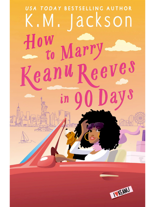 How to Marry Keanu Reeves in 90 Days
