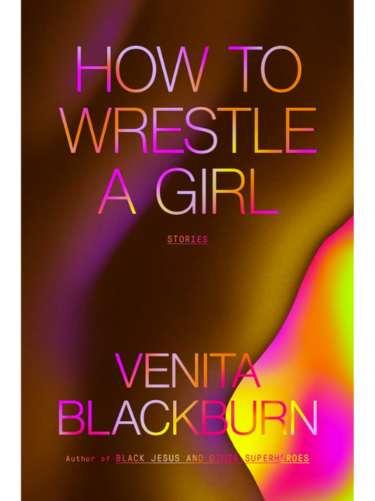 How to Wrestle a Girl