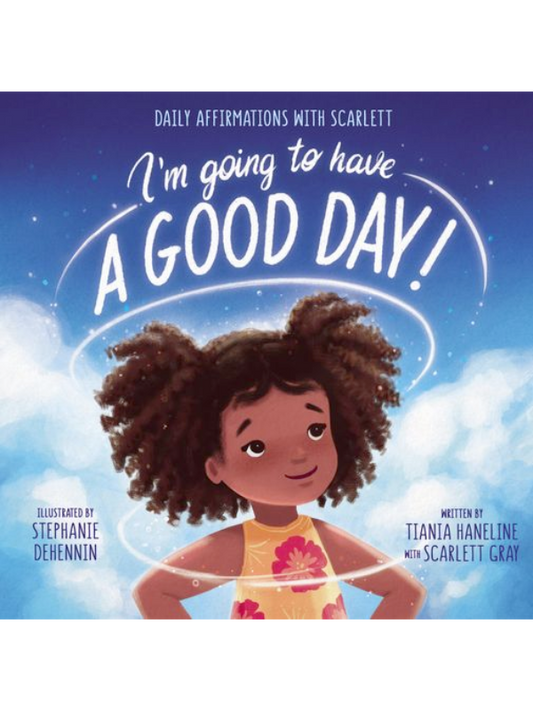 I’m Going to Have a Good Day!