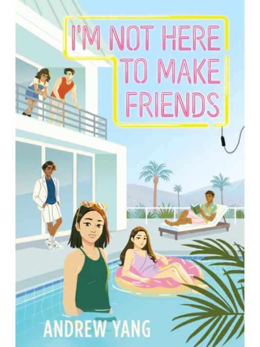 I'm Not Here to Make Friends