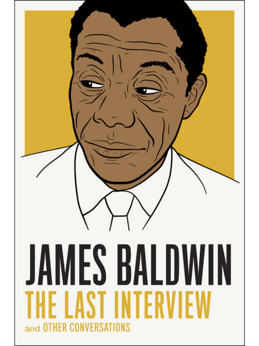 James Baldwin: The Last Interview
