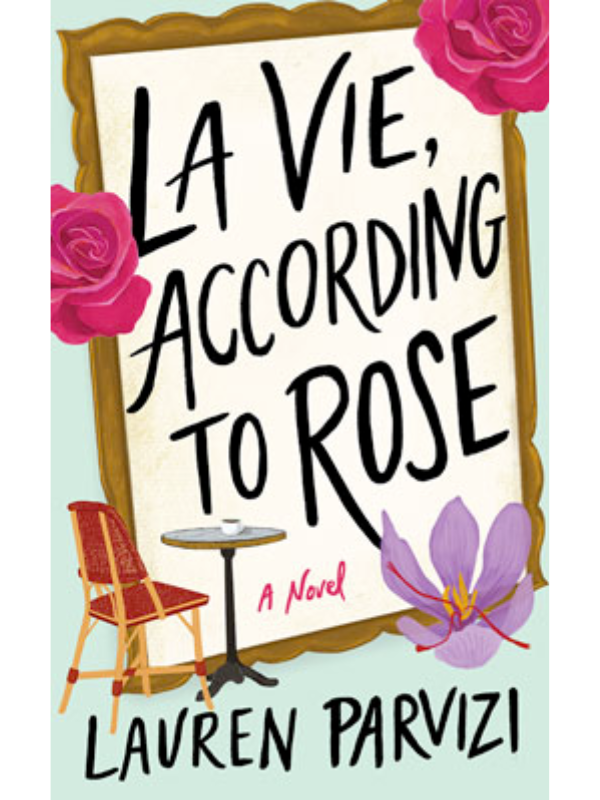 La Vie, According to Rose