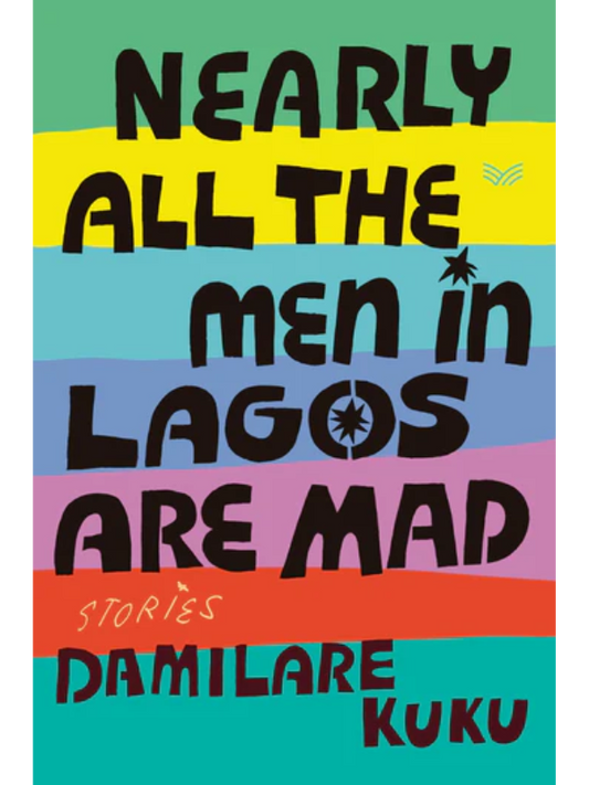 Nearly All the Men in Lagos Are Mad