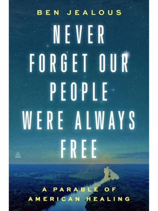 Never Forget Our People Were Always Free